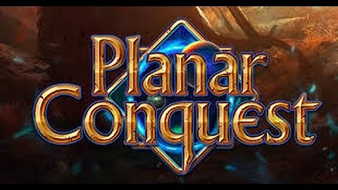 Planar Conquest Finale