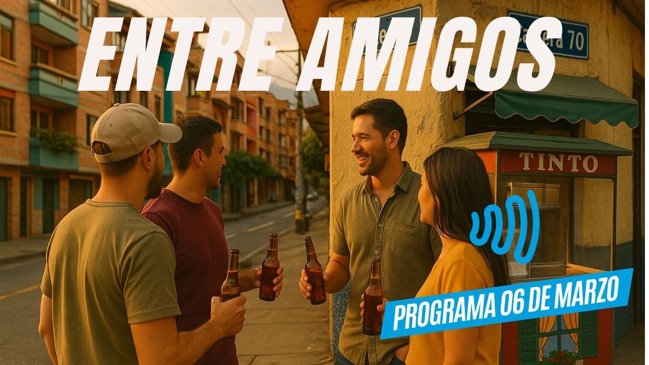 ENTRE AMIGOS 06 DE MARZO 2026