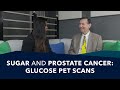 Does Sugar Feed Prostate Cancer? | Ask a Prostate Expert, Mark Scholz, MD