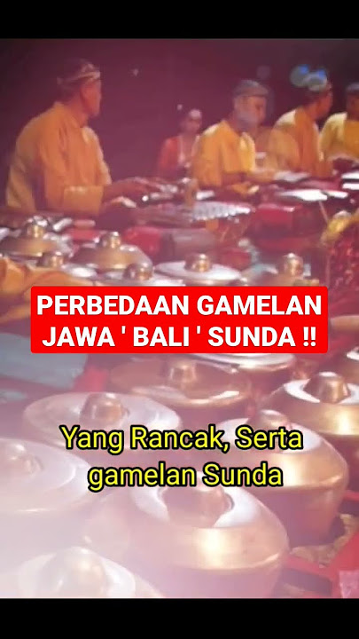 PERBEDAAN GAMELAN ‼️JAWA , BALI ,SUNDA‼️