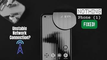 Fixed: Unstable Network Connection on Nothing Phone (1)