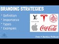 10 most common branding strategies with real world examples  from a business professor