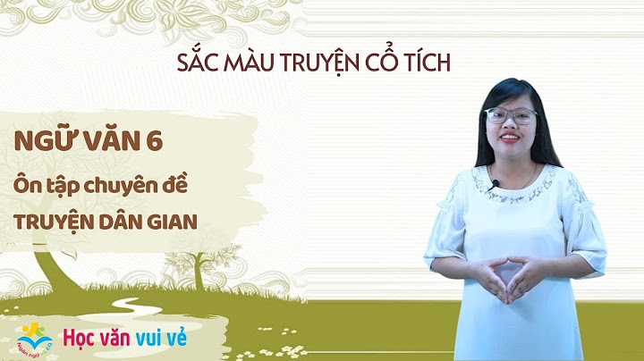 Ngữ văn lớp 6 bài ôn tập truyện dân gian