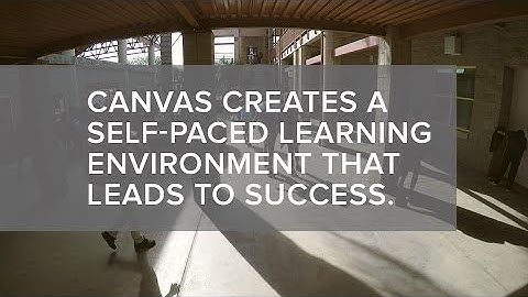 A Self-Paced Learning Environment that Leads to Success | Canvas LMS