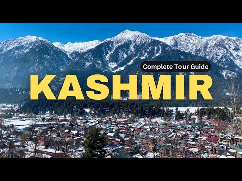Kashmir Tour Complete Guide | Winter Kashmir Trip | Kashmir Tourist Places | Kashmir Package