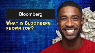 What is Bloomberg known for