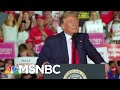 At Rally, Trump Talks Of Taking Risks | Morning Joe | MSNBC