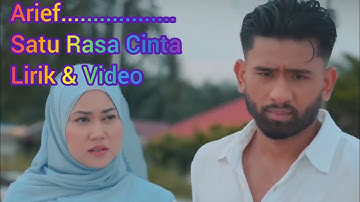 Arief - Satu Rasa Cinta ( Lirik Music Video )