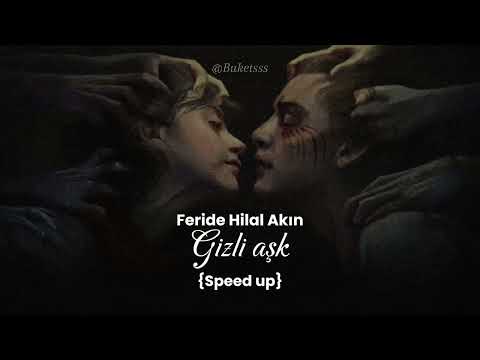 Feride Hilal Akın                                                    ★Gizli aşk★{Speed up}