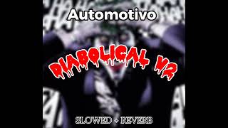 MC MN & DJ BRUTOS 77 - AUTOMOTIVO DIABOLICAL V2 (Slowed + reverb)