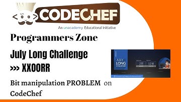 XxOoRr (XXOORR) CodeChef long challenge July 2021 - JULY CHALLENGE 2021 DIVISION 3 (RATED)