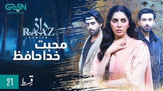 Raaz EP 21 | Mohabbat Khuda Hafiz | Sami Khan | Presented By Nestle Milkpak & Tang, Powered By Zong