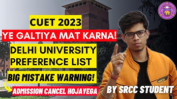 DU preference list mistakes! Ye galtiya mat karna! Delhi University phase 2 | CUET 2023| DU cut off