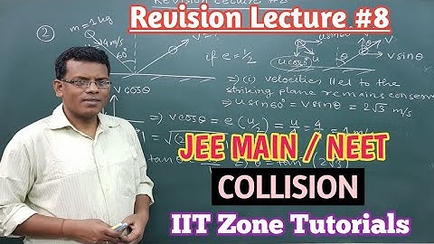 COLLISIONS...REVISION LECTURE #8 / JEE MAIN & NEET.  Concept, Shortcuts, Tricks for Numerical Sol.