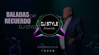 Mix Baladas del Recuerdo Parte 1 2024 DJ STYLE