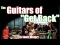 The Beatles' Guitars of "Get Back": A Short History: featuring Tim Pierce