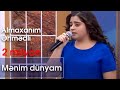 Almaxanım Əhmədli "Qəmərim" - Mənim dünyam