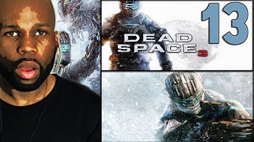 Dead Space 3 Gameplay Walkthrough - PART 13 (Lets Play/Playthrough) (PS3)(XBOX)(PC)