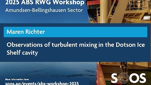 SOOS ABS RWG Workshop 2025: "Observations of turbulent mixing in the Dotson Ice Shelf cavity"