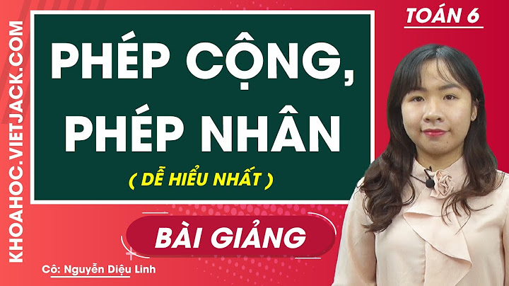 Các bài toán cộng trừ nhân chia lớp 6