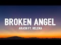 Arash - Broken Angel (Lyrics) Ft.Helena // &quot;I’m so lonely, broken angel&quot;