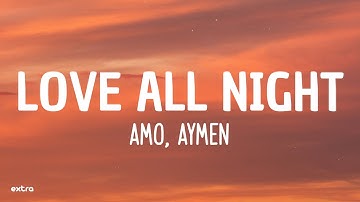 Thumbnail of Love all night - Amo, Aymen (Letra/Lyrics)