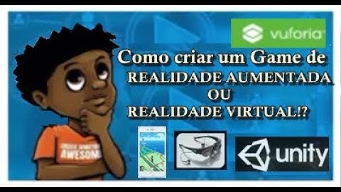 Unity 2017 -#1- REALIDADE AUMENTADA & REALIDADE VIRTUAL  (Vuforia)