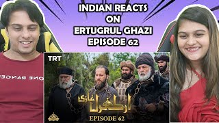 Ertugrul Ghazi Urdu | Episode 62 | Season 1 || IndiAan Reaction