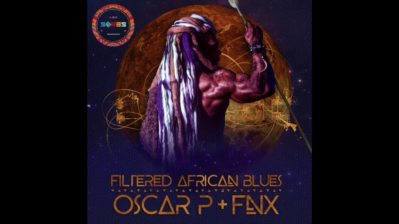 Oscar P  FNX OMAR   Filtered African Blues FNX OMAR REMIX