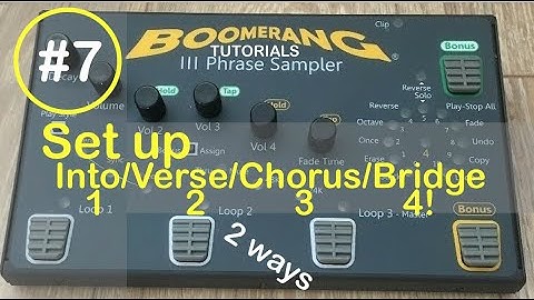 #7 Boomerang Looper Tutorial /INTRO/VERSE/CHORUS/BRIDGE/ Modes