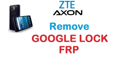 ZTE - Remove Google Account Protection / FRP - Done in April 2017