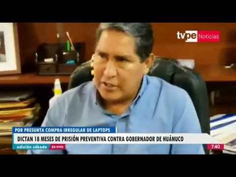 Poder Judicial dicta 18 meses de prisión preventiva contra gobernador de Huánuco