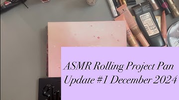ASMR Rolling Project Pan Update #1 December 2024