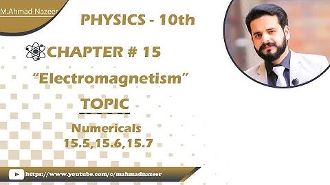 Numericals 15.5,15.6,15.7 ch#15 10th class Physics #bysirmahmadnazeer
