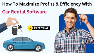 How To Maximize Profits & Efficiency With Car Rental Software screenshot 2