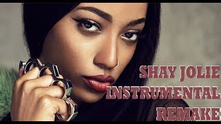 SHAY JOLIE INSTRUMENTAL REMAKE (Prod. BPM Beats)