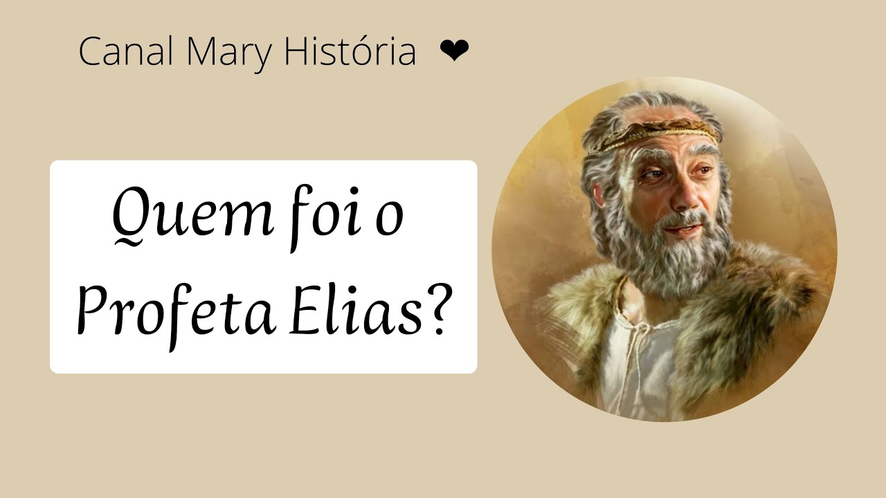 Quem foi O PROFETA ELIAS? bíblia YouTube Quem foi O PROFETA ELIAS? bíblia YouTube