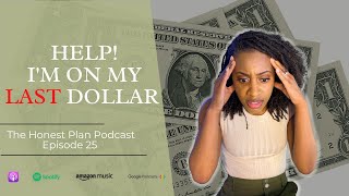 What To Do When You&#39;re On Your Last Dollar | Budgeting With A Low Income