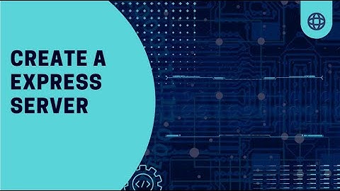 Express Server || node.js || how to create a server ?