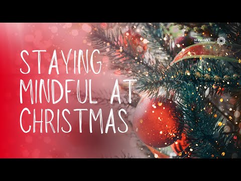 Staying mindful at Christmas | Tips for minding our mental health and wellbeing