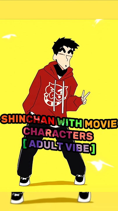 SHINCHAN WITH MOVIE CHARACTERS [ADULT VIBE]#anime #edit#adults#shinchan#character #subscribe#shorts