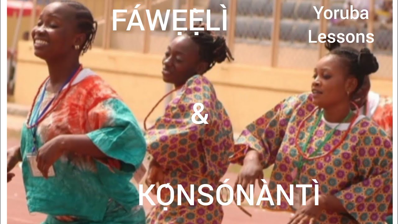 Yoruba Vowels and Consonants yoruba lessons YorubaSchoolforAll2617