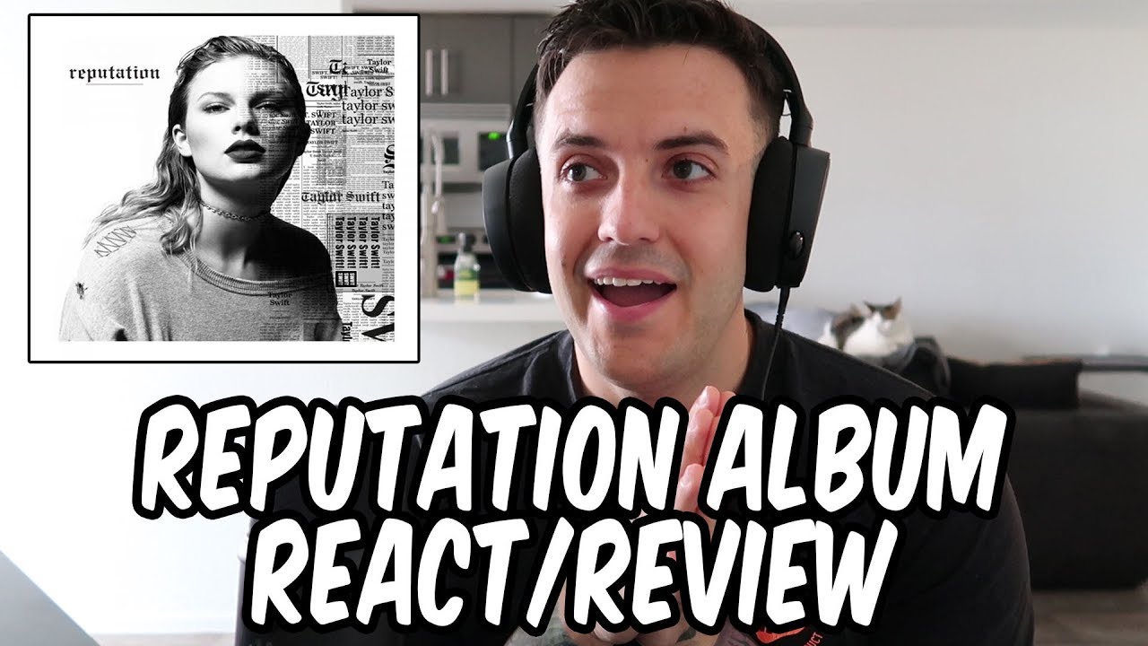 Taylor Swift- REPUTATION Album Reaction Taylor Swift- REPUTATION Album Reaction
