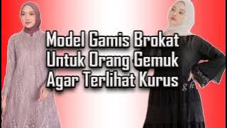 Model Gamis Brokat Untuk Orang Gemuk Agar Terlihat Kurus Dan Langsing - Tips Gemuk Pendek & Tinggi