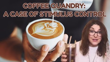 Coffee Quandary: #Stimuluscontrol & Absence of #Reinforcement in the Pursuit of Hydration (B-10)