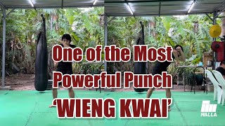 How to throw one of the most powerful punch ‘Wieng Kwai’