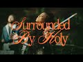 Surrounded By Holy - Bethel Music, Zahriya Zachary