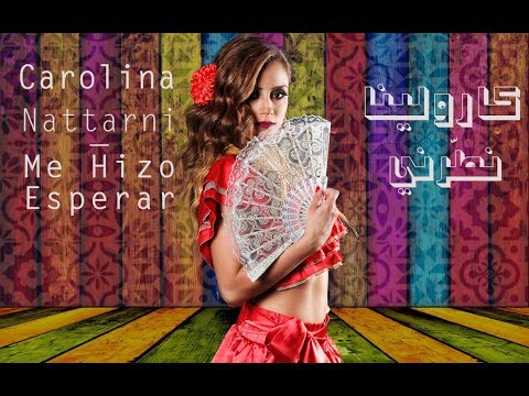 Carolina - Nattarni / Me Hizo Esperar
