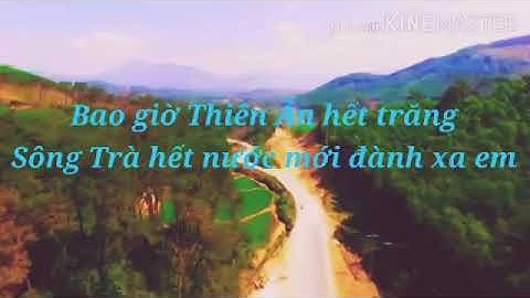 Quảng Ngãi Ta Về  giọng q.ngãi..