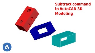 A002.Subtract Command in AutoCAD 3D Modeling